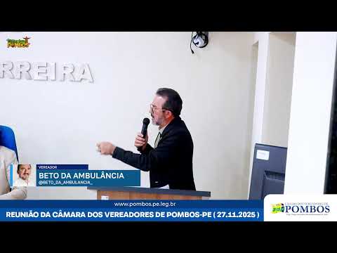 REUNIÃO -  CÂMARA DOS VEREADORES DE POMBOS-PE ( 27.11.2025 )