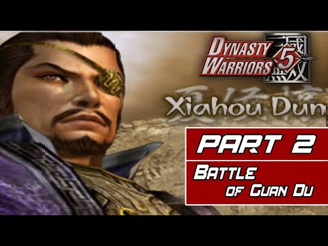 Xiahou Dun Part 2 - Battle of Guan Du - PCSX2 (4K/60FPS) Dynasty Warriors 5 (DW5)