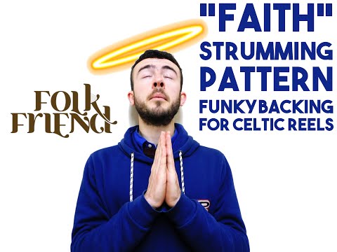 The Faith Pattern - funky strumming pattern tutorial for Irish and Scottish reels