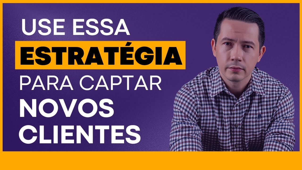 FAÇA ISSO PARA CAPTAR NOVOS CLIENTES!