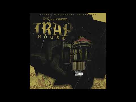 RK feat. K Money - TRAPHOUSE (Official Audio)