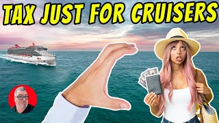 New Cruise Tax Coming? | Cruise News