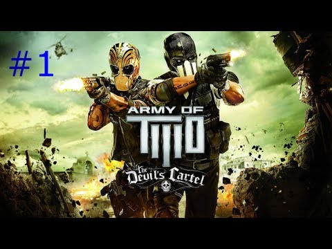 Army Of Two: The Devil's Cartel Gameplay Walkthrough Part 1