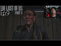 I Kinda DON'T CARE! | The Last Of Us Part ll | Ep.9