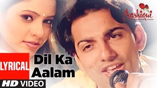 Dil Ka Aalam Full Lyrical Video || Aashiqui || Kumar - YouTube
