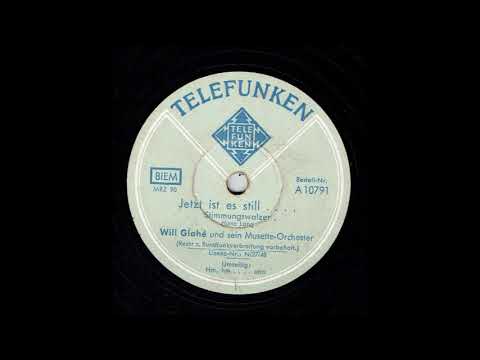 Will Glahe und sein Musette Orchester - Jetzt ist es still
