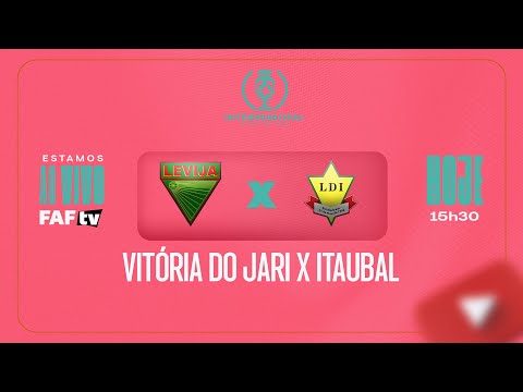VITÓRIA DO JARI X ITAUBAL | CAMPEONATO INTERMUNICIPAL FEMININO 2025 | AO VIVO COM IMAGEM
