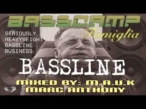 BassCamp Presents-BASSLINE, Seriously Heavyweight Bassline pressure mixed by M.A.U.K - Marc Anthony 