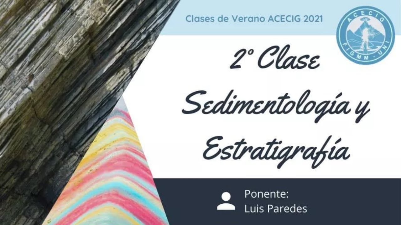 2da clase de verano ACECIG 2021 - Procesos sedimentarios y rocas sedimentarias