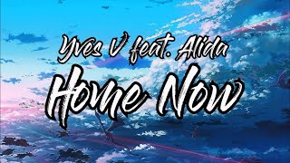 Yves V - Home Now feat. Alida (Lyrics)