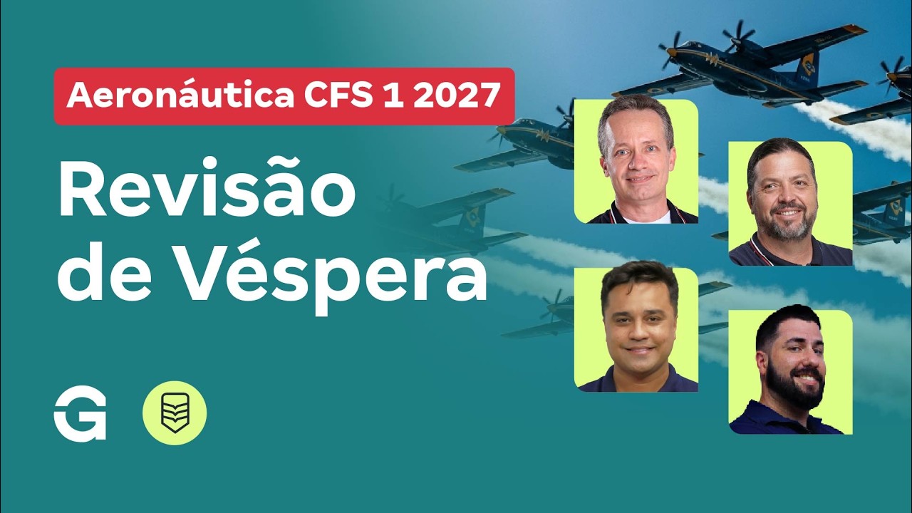 Concurso Aeronáutica EEAR CFS 1 | Revisão de Véspera