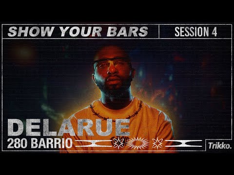 Show Your Bars 4 - DELARUE x Trikko