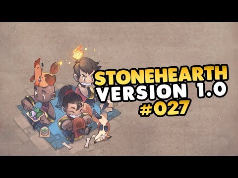 Let's Play Stonehearth 1.0 Release Version 👑 #027 [Gameplay][Deutsch][German]