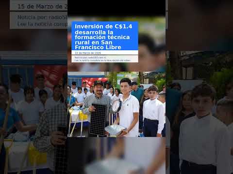 Inversión de C$1.4 desarrolla la formación técnica rural en San Francisco Libre
