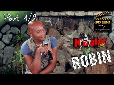 Kouler Péi - Robin - Part 1/2