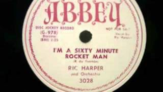 Ric Harper & Orchestra - I'm A Sixty Minute Rocket Man - Abbey 3028 - 1951