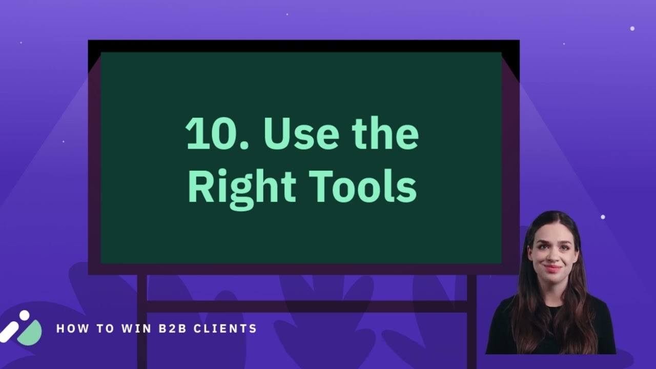 How to Win B2B Clients 10 Use the Right Tools