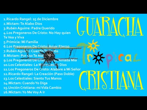 GUARACHA CRISTIANA VOL. 1- LA MEJOR SELECCIÓN 2020