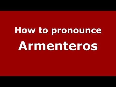 How to pronounce Armenteros