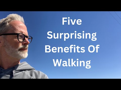 Five Surprising Benefits Of Walking