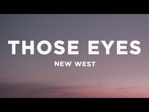 New West - Those Eyes (Lyrics) sped up | cause all of the small things that you do