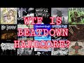 WTF Is Beatdown Hardcore