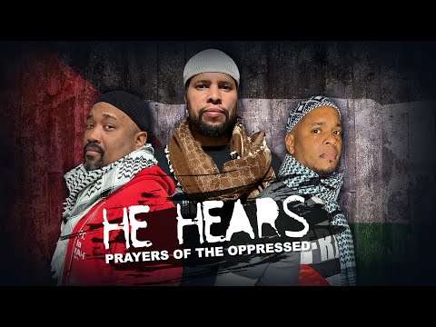 He Hears - Prayers of the Oppressed | Native Deen Official Lyric Video