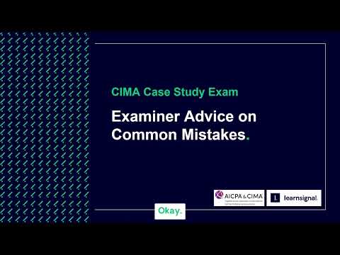Mastering the CGMA Case Study Exam: Examiner's Insights