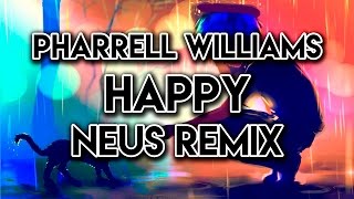 Pharrell Williams - Happy (Neus Remix) [Copyright Free Music] [Musica Sin Copyright]