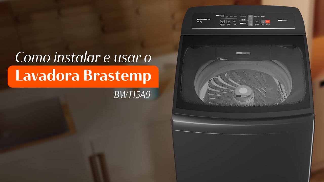 BTW15A9 - Como INSTALAR e USAR a LAVADORA BRASTEMP
