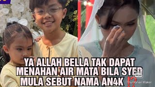 Download lagu YA ALLAH BELLA TIDAK DAPAT MENAHAN AIR MATA BILA SYED MULA SEBUT NAMA AN4K ⁉️ mp3