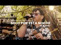 Joe Vasconcellos | Solo Por Esta Noche (¡Que No Decaiga! - Stream On Demand)