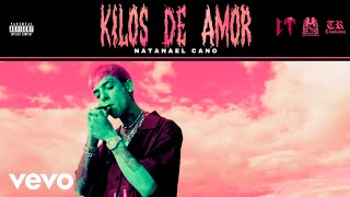 Natanael Cano - Kilos De Amor (Audio Oficial) [Only Version] By: Tumbados Gang