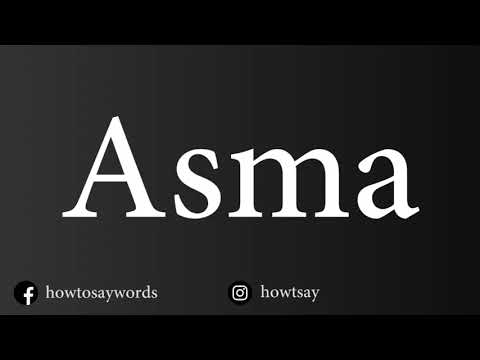 How To Pronounce Asma
