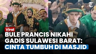 Viral Bule Prancis Nikahi Gadis Sulawesi, Bicaranya Pakai Google Translate & Bakal Kerja di Bengkel
