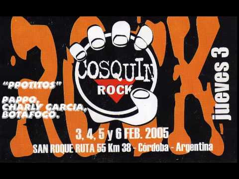Ppotitos - Pappo, Charly Garcia, Botafogo (Cosquin Rock, Cordoba -  Arg. 3,4,5 y 6 de feb. 2005)