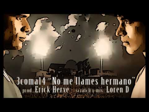 3coma14 - No me llames hermano - prod. Erick Herve