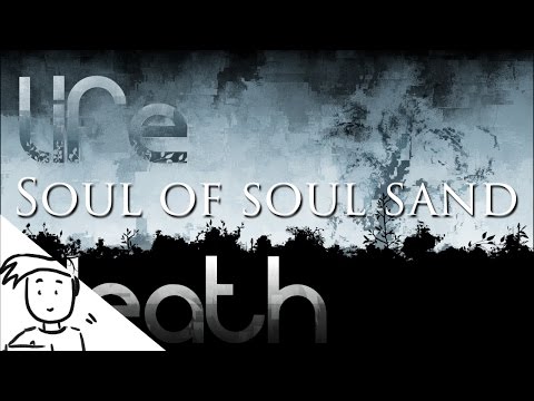マインクラフト論-魂砂の魂《當個創世神》- 靈魂之沙 (Minecraft Theory - The soul of soul sand 《當個創世神》- 靈魂之沙)
