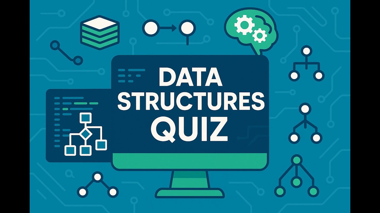 Data Structures Quiz: Test Your Core Concepts