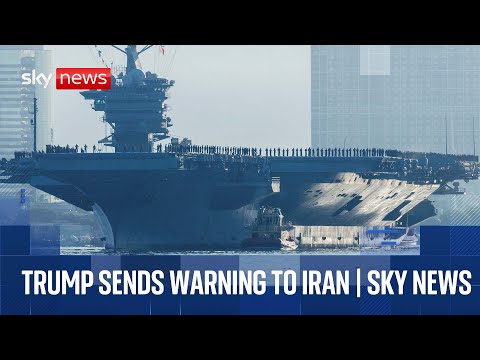 Trump says 'massive armada' heading to Iran - and warns 'time is running out' | Sky News coverage