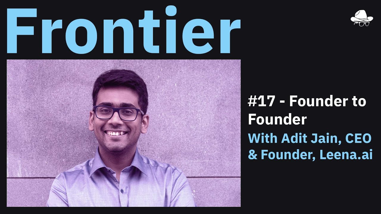 S4, Ep.17 - Founder to Founder with Adit Jana of Leena.ai - YouTube