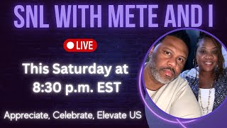 SNL WITH METE AND I