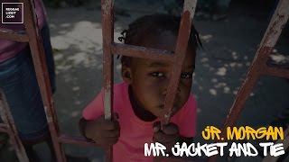 Jr. Morgan - Mr. Jacket and Tie (Official Video) June 2016