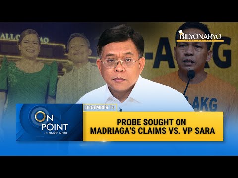On Point: Probe Sought on Madriaga’s Claims vs. VP Sara Duterte | Atty. Raymund Palad