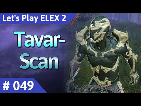 ELEX 2 deutsch Teil 49 - Tavar-Scan Let's Play