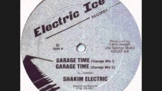 Shakim Electric - Garage Time (Garage Mix 1)