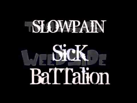 Weedsick Weedside X Sick battalion