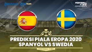 Prediksi Starting Line Up Piala Eropa 2020: Spanyol vs Swedia