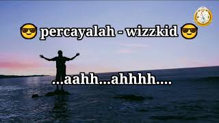 Download lagu percayalah whizzkid mp3