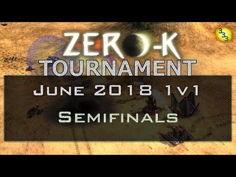 2018/06/30 1v1 Tournament - Semifinals - Zero-K